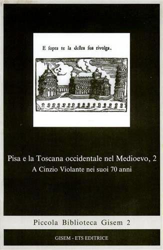 Pisa e la Toscana Occidentale nel Medioevo, Volume II