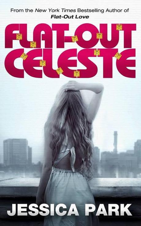 Flat-Out Celeste (Flat-Out love #2) by Jessica Park
