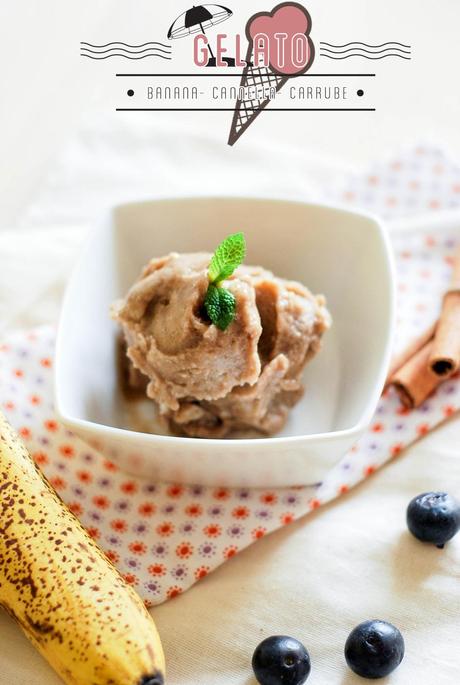 Gelato alla banana, cannella e carrube