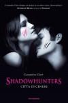 Luglio 2014: anteprima Shadowhunters. Città del Fuoco Celeste di Cassandra Clare