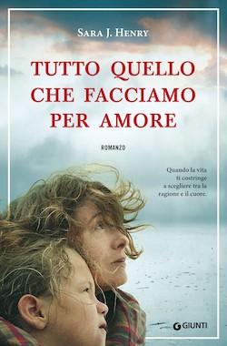 Recensione di Tutto quello che facciamo per amore di Sarah J. Henry