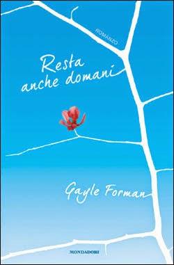 Recensione: Resta anche domani, di Gayle Forman