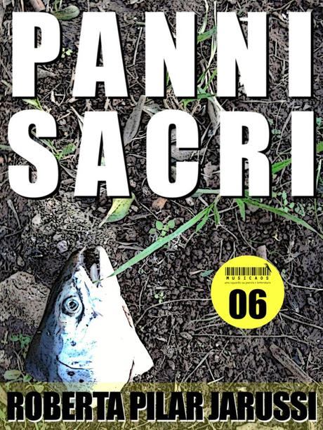 “Panni sacri” di Roberta Pilar Jarussi, ebook gratuito fino a martedì 8 luglio 2014