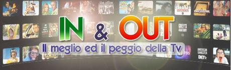 In & Out, top e flop della stagione tv appena finita