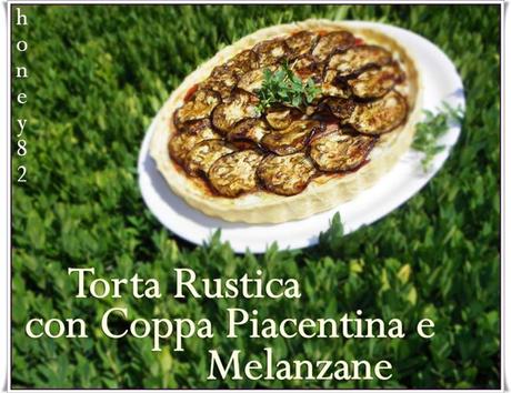 TORTA RUSTICA CON COPPA PIACENTINA E MELANZANE