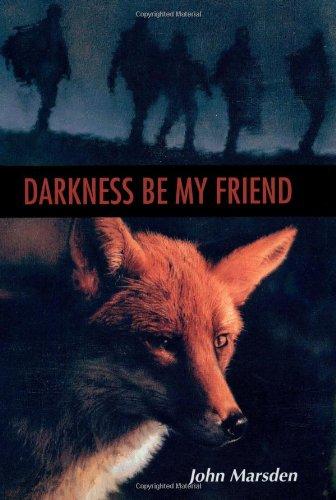 Cover of Darkness Be My Friend (The Tomorrow Series #4) by John Marsden