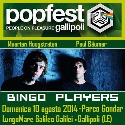 Domenica 10 agosto 2014: Bingo Players @ Pop Fest Gallipoli (Le) - Parco Gondar