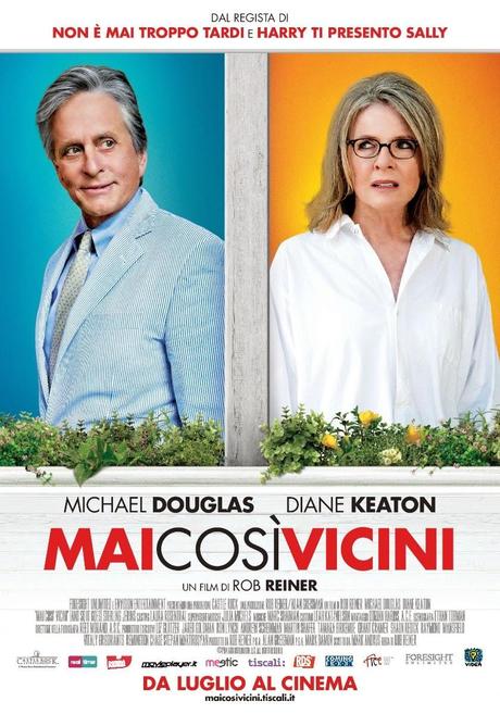 Mai così Vicini, il nuovo Film con Micheal Douglas e Diane Keaton