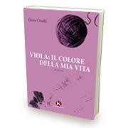 Pubblicato il nuovo libro di Elena Cinelli “Viola: il colore della mia vita”