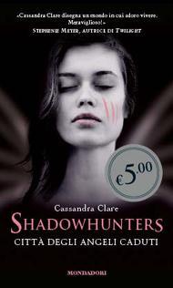 La serie Shadowhunters in veste economica: 5 euro a libro!
