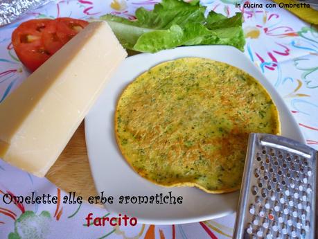 Omelette alle erbe aromatiche in 3 ricette