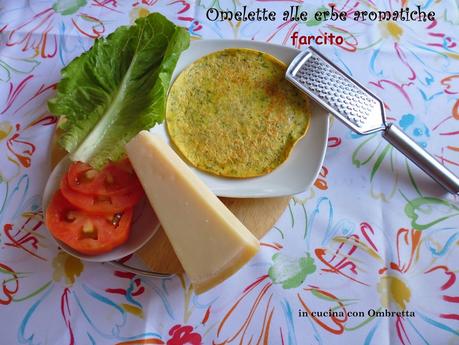 Omelette alle erbe aromatiche in 3 ricette