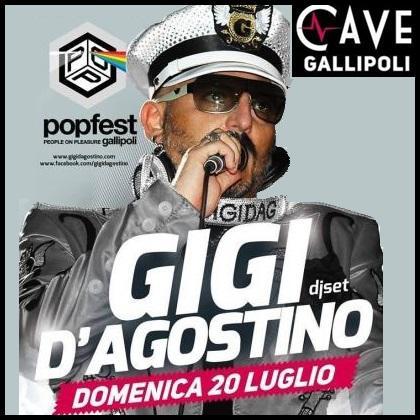Domenica 20 luglio 2014 - Gigi D'Agostino @ Pop Fest Gallipoli / Cave.