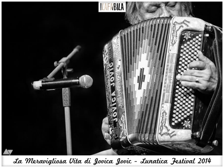 La Meravigliosa Vita di Jovica Jovic - Marco Rovelli, Jovica Jovic - Lunatica Festival 2014
