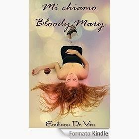 Mi chiamo Bloody Mary, di Emiliana De Vico