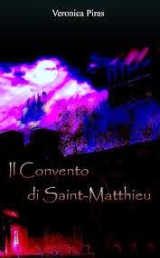 http://www.amazon.it/Il-Convento-Saint-Matthieu-Veronica-Piras-ebook/dp/B00B9JPKRO