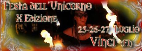 Festa dell'Unicorno - Venerdì 25, Sabato 26 e Domenica 27 Luglio a Vinci (FI)