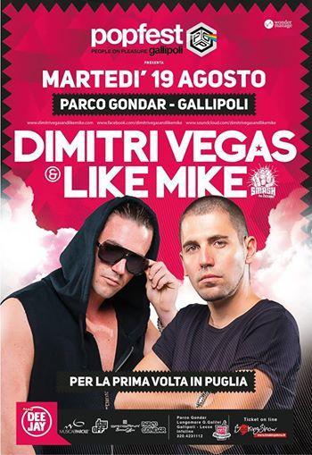 19/8 Dimitri Vegas & Like Mike @ Pop Fest Gallipoli (Le) / Parco Gondar