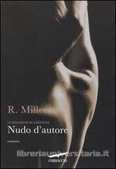 Recensione : Nudo d'autore -Senza tregua - Occhi aperti trilogia Blackstone R. Miller