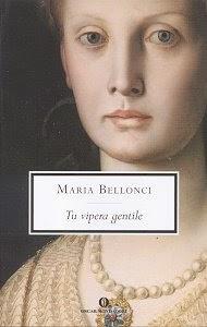 Tu vipera gentile - Maria Bellonci