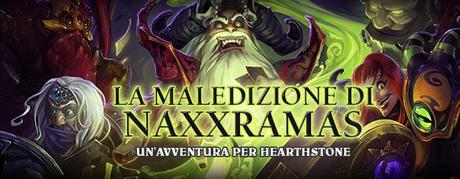 Hearthstone: Heroes of Warcraft - La maledizione di Naxxramas | Speciale