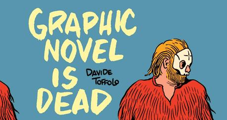 GRAPHIC NOVEL IS DEAD