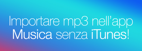 Importare musica senza iTunes con Track Import