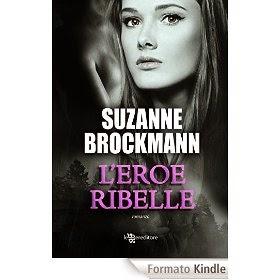 L'eroe ribelle, di Suzanne Brockmann