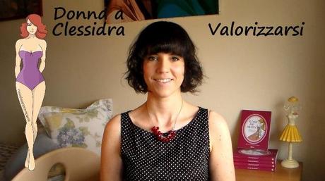 You Tube: Donna a Clessidra Valorizzarsi