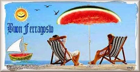 Buon Ferragosto!