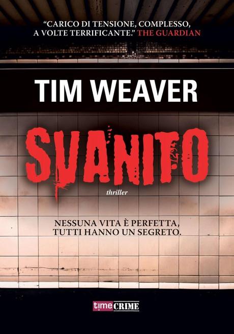 Novità: “Svanito” di Tim Weaver svanito di tim weaver