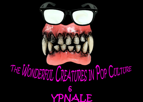 The Wonderful Creatures in Pop Culture(6): Ypnale!