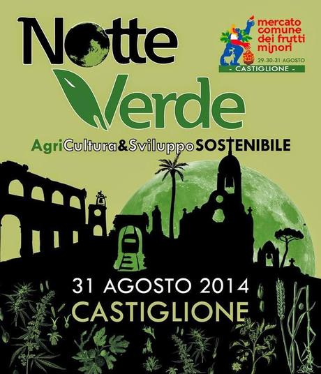 Notte Verde AgricUltura e Sviluppo Sostenibile - Domenica 31 agosto -  alle ore 19.00 - Castiglione D'Otranto, Puglia, Italy