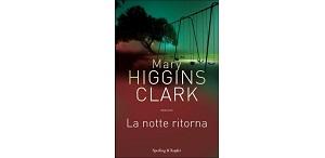 Prossima Uscita - “La notte ritorna” di Mary Higgins Clark
