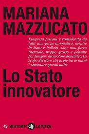 Lo Stato Innovatore di M.Mazzucato