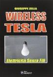 Wireless Tesla. Elettricità senza fili