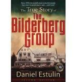 THE TRUE STORY OF THE BILDERBERG GROUP (UPDATED, REVISED, EXPANDED) By Estulin, Daniel (Author) Paperback on 01-Apr-2009