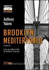 Brooklyn Mediterraneo di Anthony Valerio