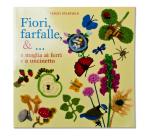 Fiori, farfalle… & . Leslie Stanfield, ed. il castello