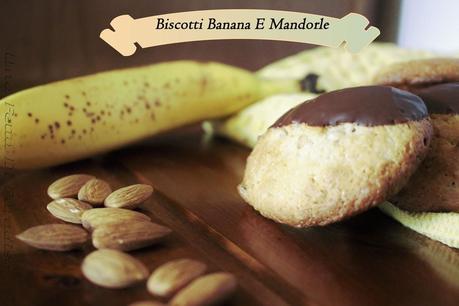 Biscotti Banana E Mandorle