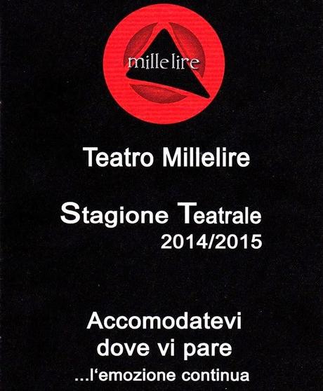 IL TEATRO MILLELIRE presenta la sua emozionante stagione 2014-15