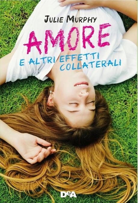 [Recensione in Anteprima] Amore e altri effetti collaterali di Julie Murphy