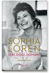 Sophia Loren: l’icona della femminilità all’italiana si svela nell’autobiografia “Ieri, oggi, domani”