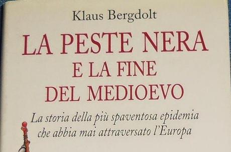 La peste nera e la fine del Medioevo - Klaus Bergdolt