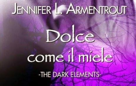 Anteprima: Dolce come il miele di Jennifer L. Armentrout