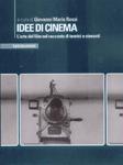 IL TERZO SGUARDO n.24: Lo specchio del mondo e il sogno della visibilità assoluta. “Idee di cinema”, a cura di Giovanni Maria Rossi e Chiara Tognolotti