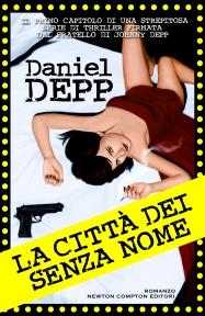 In Libreria dal 3 Marzo: LA CITTà DEI SENZA NOME di Daniel Deep