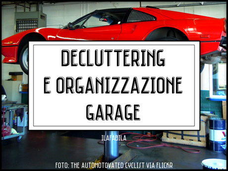 Decluttering e Organizzazione: il Garage