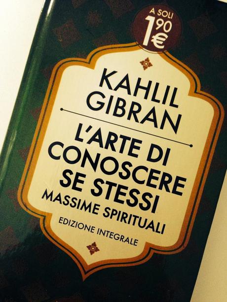 L'arte di conoscere sè stessi di Kahlil Gibran - Massime Spirituali
