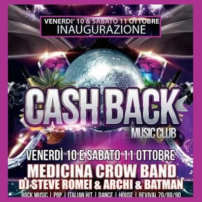 Cash Back Music Club, l'inaugurazione venerdi' 10 ottobre 2014 a Zanica (Bg).